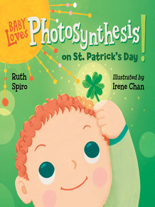 Title details for Baby Loves Photosynthesis on St. Patrick's Day! by Ruth Spiro - Available